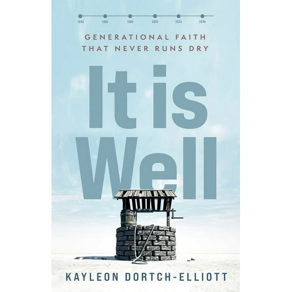 It is Well: Generational Faith That Never Runs Dry, (Paperback)