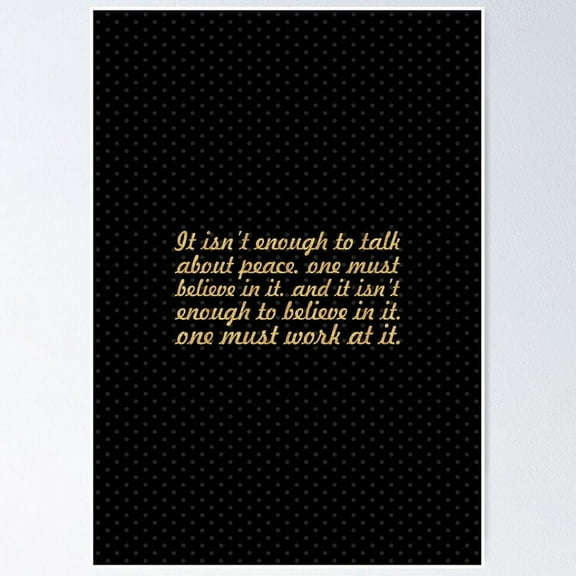 It isn't enough to talk... œEleanor Roosevelt Inspirational Quote UNFRAMED Poster, 8x12