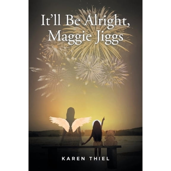 It'll Be Alright, Maggie Jiggs, (Paperback)