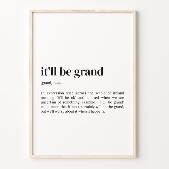 It'll Be Grand Definition Print, Inspirational Quote Poster Poster Unframed Paper Print
