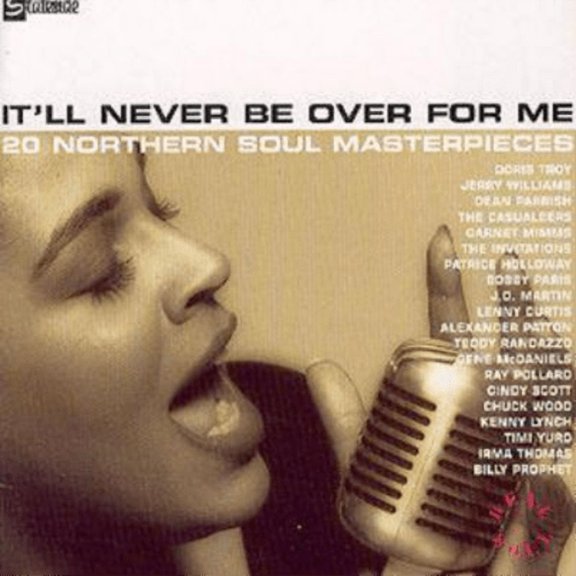 It'll Never Be Over For Me: 20 NORTHERN SOUL MASTERPIECES Various Artists (CD)