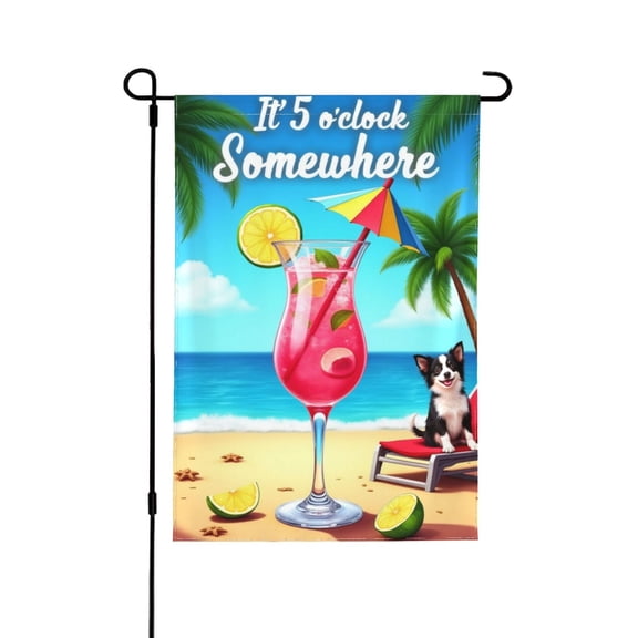 It's 5 O'Clock Somewhere Garden Flag 12x18 Inch Double Sided – Tropical Beach Cocktail Dog Summer Yard Decoration