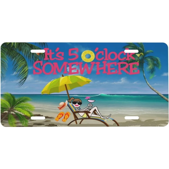 It's 5 O'Clock Somewhere License Plate Front Metal Car Plate 6×12 Inch Aluminum Noverlty License Plate Decorative Car Vanity Tag Plates Gifts