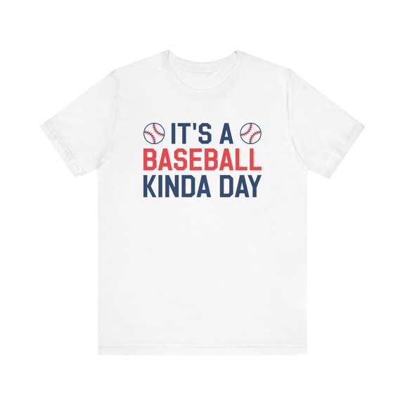 It's A Baseball Kinda Day Shirt, Unisex Baseball Season Shirt