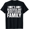 thumbnail image 1 of It’s A Beautiful Day To Complete A Family Adoption Day T-Shirt, 1 of 4