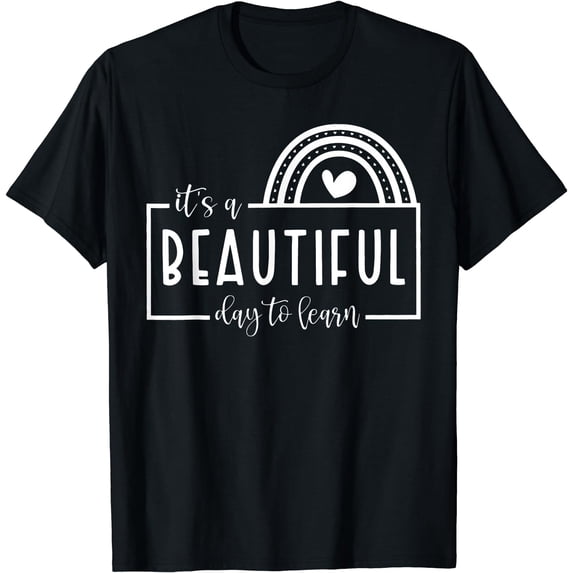 It's A Beautiful Day To Learn T-Shirt Black X-Large