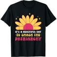 thumbnail image 1 of It's A Beautiful Day To Smash The Patriarchy Feminist T-Shirt Black 3X-Large, 1 of 4