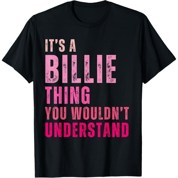 It's A Billie Thing You Wouldn't Understand Billie T-Shirt