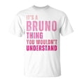 thumbnail image 1 of It's A Bruno Thing You Wouldn't Understand Funny Personalized Name Graphic T-Shirt Sarcastic Adult Men Women White Tee, 1 of 3