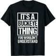 thumbnail image 1 of It's A Buckeye Thing You Wouldn't Understand - Ohio T-Shirt, 1 of 3