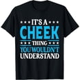 thumbnail image 1 of It's A Cheek Thing Surname Funny Team Family Last Name Cheek T-Shirt, 1 of 4