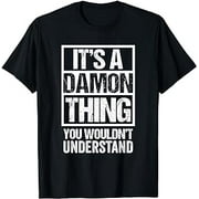 It's A Damon Thing You Wouldn't Understand - First Name T-Shirt