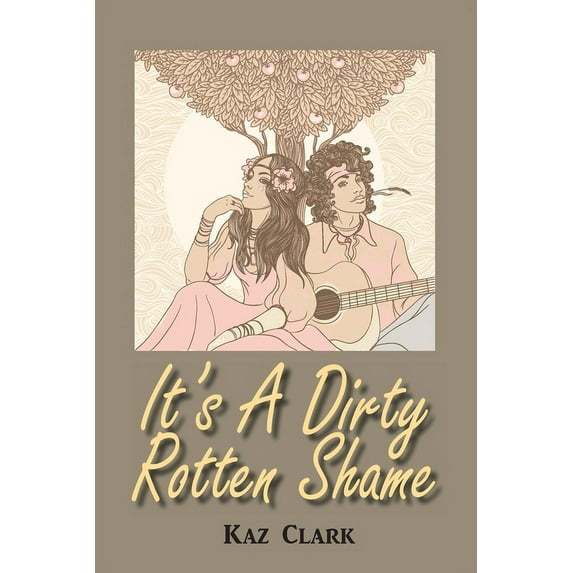 It's A Dirty Rotten Shame (Paperback)