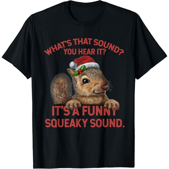 It's A Funny Squeaky Sound Christmas Squirrel Mens T-Shirt