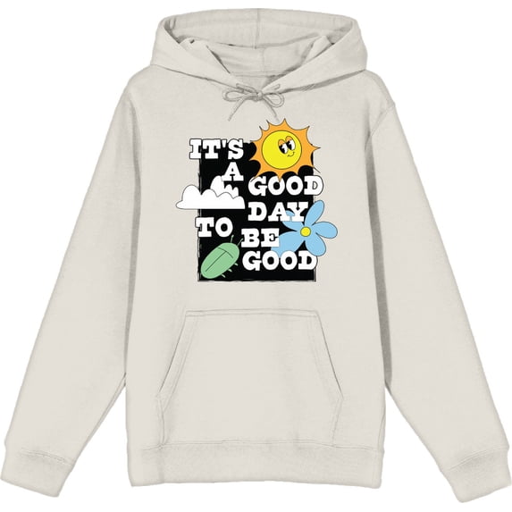 It's A Good Day To Be Good Adult Sand Long Sleeve Hoodie-Medium