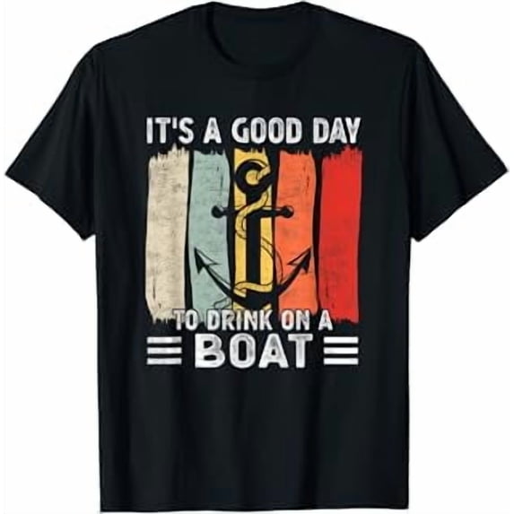 It's A Good Day To Drink On A Boat Pontoon Drinking T-Shirt