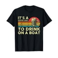 thumbnail image 1 of It's A Good Day To Drink On A Boat T-Shirt, 1 of 5