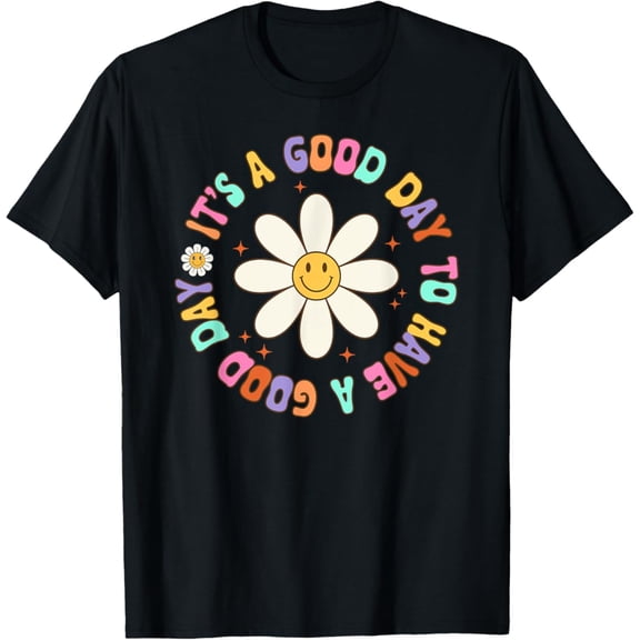 It's A Good Day To Have A Good Day Groovy Inspirational T-Shirt, F938 Tshirt All Size S-5XL