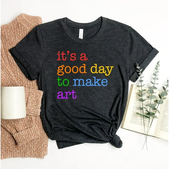 It's A Good Day To Make Art T-shirt Teacher Shirt Artist Top Pinter Gift Lover Tee Painting Student Christmas