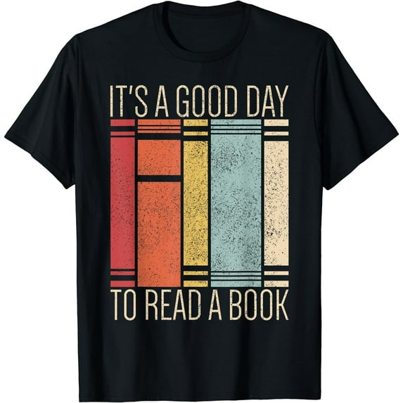 It’s A Good Day To Read A Book Lover Retro Reading Librarian T-Shirt
