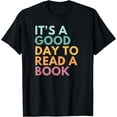 thumbnail image 1 of It's A Good Day To Read A Book T-Shirt, 1 of 4