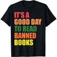 thumbnail image 1 of It's A Good Day To Read Banned Books T-Shirt, 1 of 4