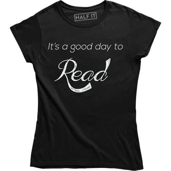 It's A Good Day To Read Reading Book Lovers Reader Librarian T-Shirt