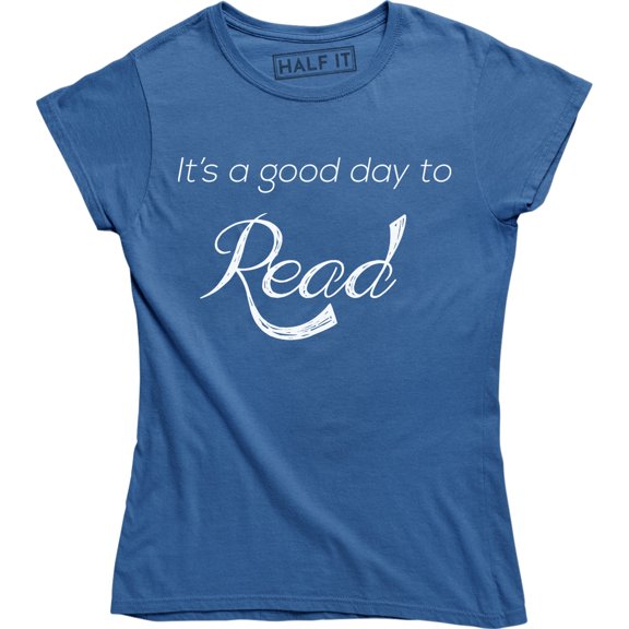 It's A Good Day To Read Reading Book Lovers Reader Librarian T-Shirt