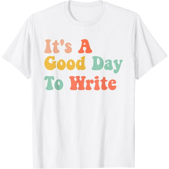 It's A Good Day To Write Funny Writing Teachers T-Shirt100% pure cotton white short-sleeved T-shirts for men and women