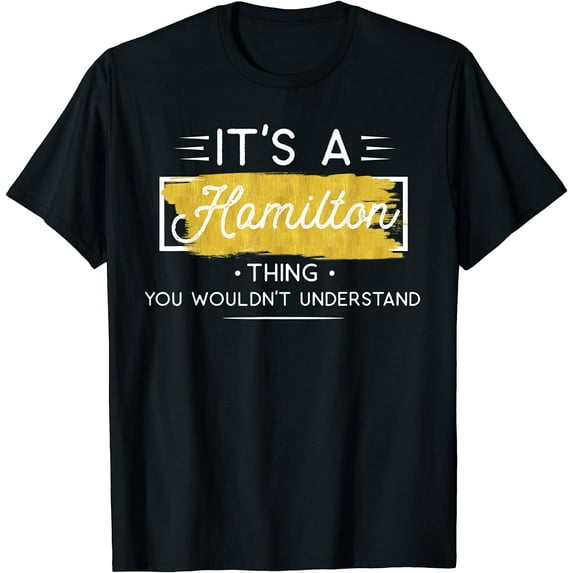 It's A Hamilton Thing T-Shirt Black 4X-Large