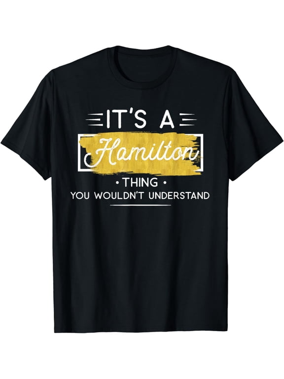 It's A Hamilton Thing T-Shirt