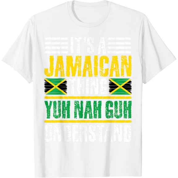 It's A Jamaican Thing Yuh Nah Guh Understand Funny Jamaica T-Shirt100% cotton