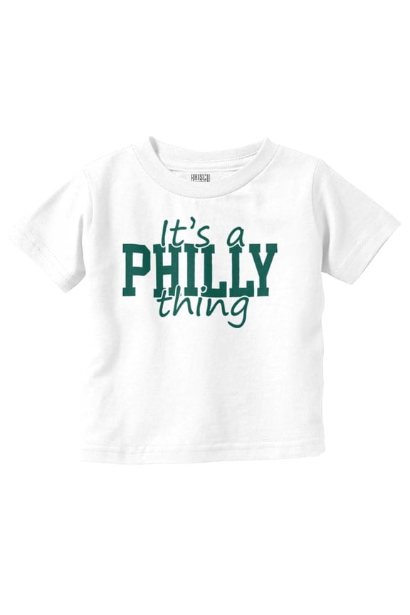 It's A Philly Thing Philadelphia PA Toddler Boy Girl T Shirt Infant Toddler Brisco Brands 2T