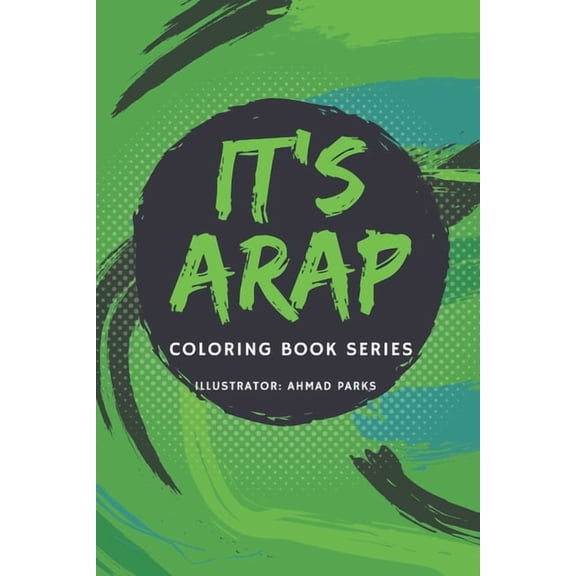 It's A.R.A.P. Coloring Book It's A.R.A.P. Coloring Book Series, Book 1, (Paperback)