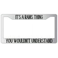 thumbnail image 1 of It's A Rams Thing You Wouldn't Understand Chrome Plastic License Plate Frame, 1 of 1