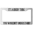 thumbnail image 1 of It's A Rugby Thing You Wouldn't Understand Chrome Plastic License Plate Frame, 1 of 1