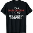 thumbnail image 1 of It's A SOUTH CAROLINA Thing T-Shirt State SOUTH CAROLINA T-Shirt, 1 of 5