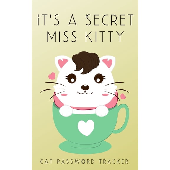 It's A Secret Miss Kitty: Small Password Tracker, (Paperback)