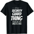 thumbnail image 1 of It's A Security Guard Thing - Funny Security Guard T-Shirt, 1 of 4