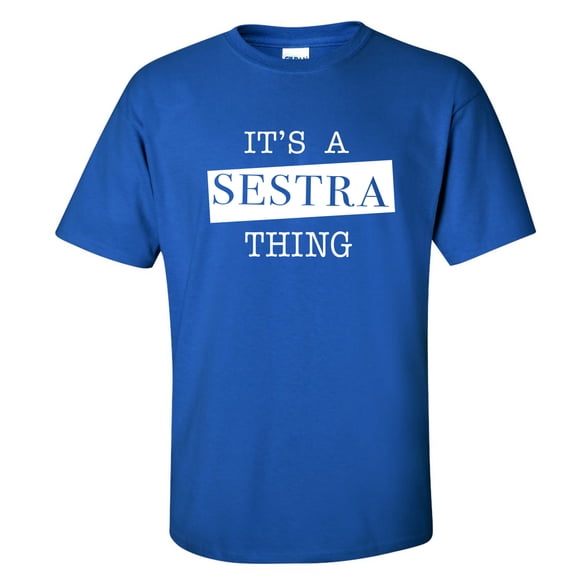 It's A Sestra Thing Adult Short Sleeve T-shirt