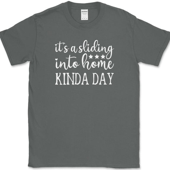 It's A Sliding Into Home Kinda Day T-Shirt Funny Baseball Sport Text Tee - Charcoal, XL