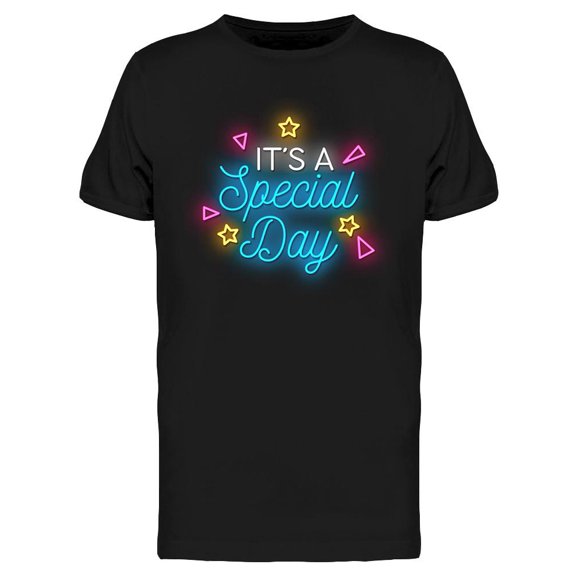 It's A Special Day Neon Sign T-Shirt Men -Image by Shutterstock, Male Large