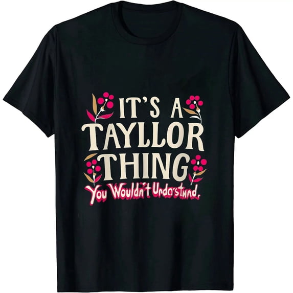 It's A Taylor Thing You Wouldn't Understand Retro Groovy T-Shirt