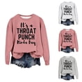 thumbnail image 1 of It's A Throat Punch Kinda Day Sweatshirt for Women 2026 Trendy Casual Crewneck Funny Graphic Sweatshirts Womens Pullover Top, 1 of 3