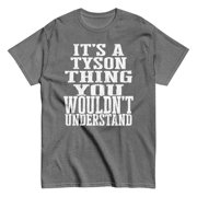 It's A Tyson Thing Family Reunion Name T-Shirt