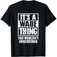 thumbnail image 1 of It's A Wade Thing You Wouldn't Understand T-Shirt, 1 of 5