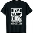thumbnail image 1 of It's A Wendy Thing You Wouldn't Understand - First Name Womens T-Shirt Black XL, 1 of 5
