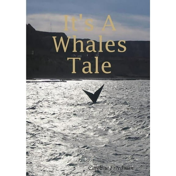 It's A Whales Tale, (Paperback)