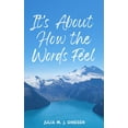 thumbnail image 1 of It's About How the Words Feel, (Paperback), 1 of 1
