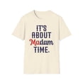 thumbnail image 1 of It's About Madam Time, Gildan Unisex Softstyle T-Shirt, Democrat Tee, S-3XL, 1 of 4
